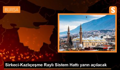 Sirkeci-Kazlıçeşme Raylı Sistem ve Yaya Odaklı Yeni Nesil Ulaşım Projesi Yarın Hizmete Alınıyor